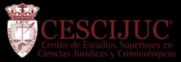 Centro de Estudios Superiores en Ciencias Jurídicas y Criminológicas CESCIJUC